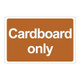 Cardboard only - 1mm Rigid Plastic Sign