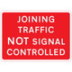 1050 x 750mm Joining Traffic Not Signal Controlled - Black Plastic Sign