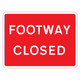 600 x 450mm Footway Closed - Black Plastic Sign