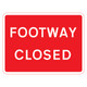 600 x 450mm Footway Closed - Black Plastic Sign