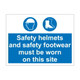 Safety helmets & footwear must be worn 600mm x 450mm - 1mm Rigid Plastic Sign