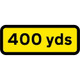 400 YDS Supplementary Plate to suit 750mm (Black on Yellow) - 300mm Centres Black Plastic Sign