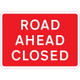 1050 x 750mm Road Ahead Closed - Black Plastic Sign