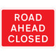 1050 x 750mm Road Ahead Closed - Black Plastic Sign
