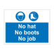 No hat no boots no job 600mm x 450mm - 1mm Rigid Plastic Sign