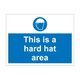 This is a Hard Hat Area - 1mm Rigid Plastic Sign