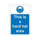 This is a Hard Hat Area - 1mm Rigid Plastic Sign