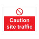 Caution site traffic 600mm x 450mm - 1mm Rigid Plastic Sign