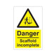 Danger scaffolding incomplete300mm x 200mm - 1mm Rigid Plastic Sign
