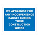 We apologise for any inconvenience 600mm x 450mm - 1mm Rigid Plastic Sign
