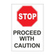 Stop proceed with caution 600mm x 450mm - 1mm Rigid Plastic Sign