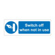 Switch Off When Not In Use 600mm x 200mm - 1mm Rigid Plastic Sign-