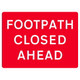 600 x 450mm Footpath Closed Ahead - Black Plastic Sign