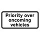 700 x 360mm Priority Over Oncoming Vehicles Supplementary Plate - Black Plastic Sign