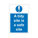 A tidy site is a safe site 200mm x 300mm - 1mm Rigid Plastic Sign