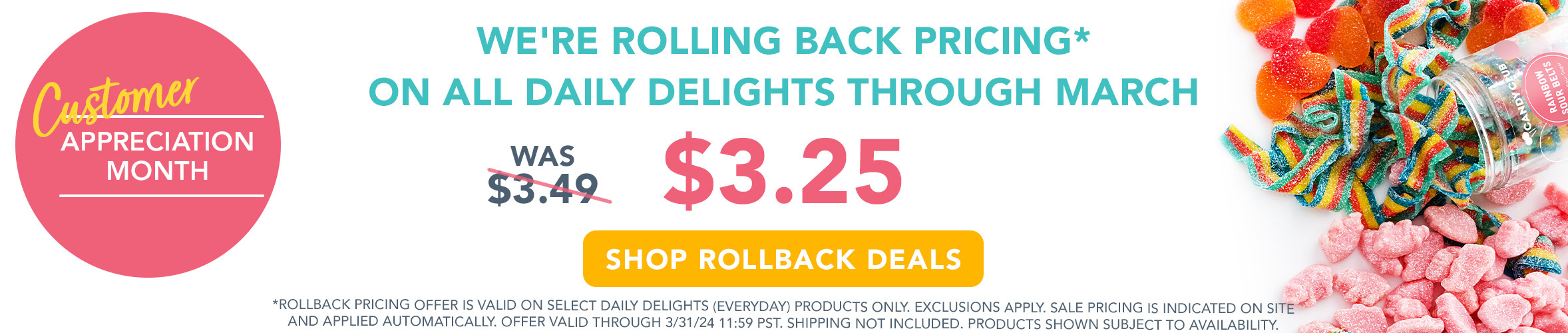 We&#039;re Rolling Back Pricing* On All Daily Delights Through March. $3.25. Shop Rocllback Deals.