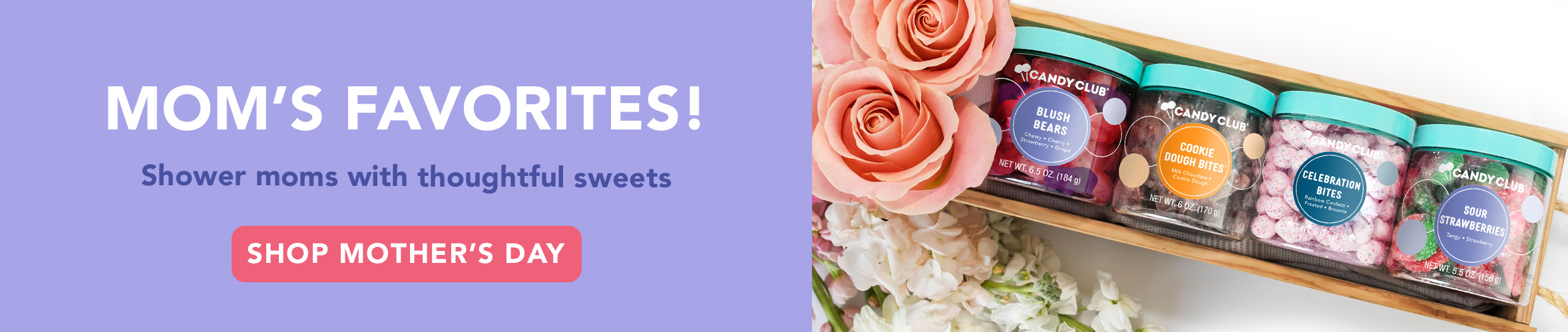 Mom&#039;s Favorites! Shower moms with thoughtful sweets. Shop Mother&#039;s Day.