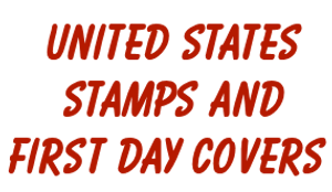 United States Stamps and First Day Covers