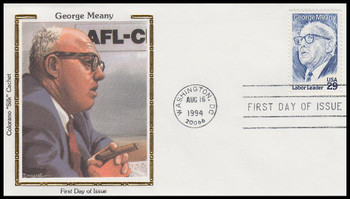 2848 / 29c George Meany : Labor Leader 1994 Colorano Silk First Day Cover