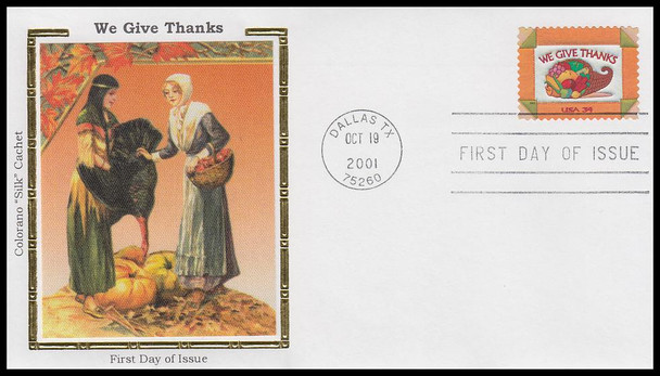 3546 / 34c Thanksgiving  : " We Give Thanks "  2001 Colorano Silk First Day Cover
