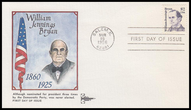 2195 / $2 William J. Bryan : Great Americans Series Gill Craft 1986 First Day Cover