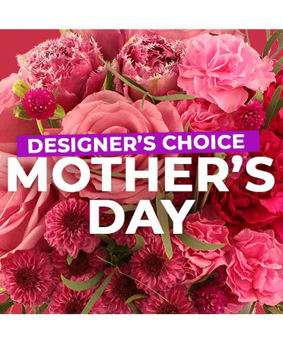 *Florist Choice~Mother's Day