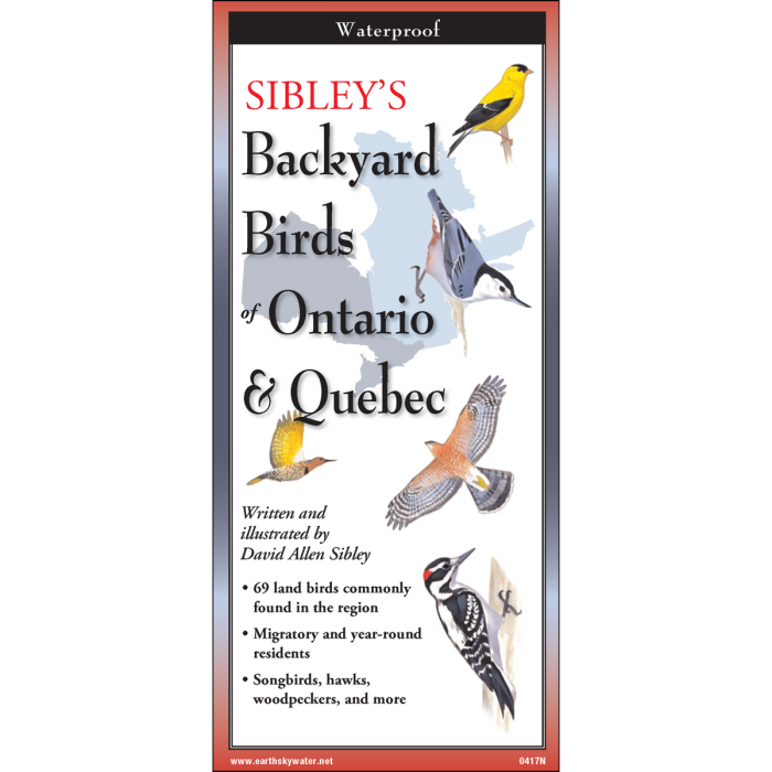 Earth Sky and Water Sibley’s Backyard Birds of Ontario & Quebec