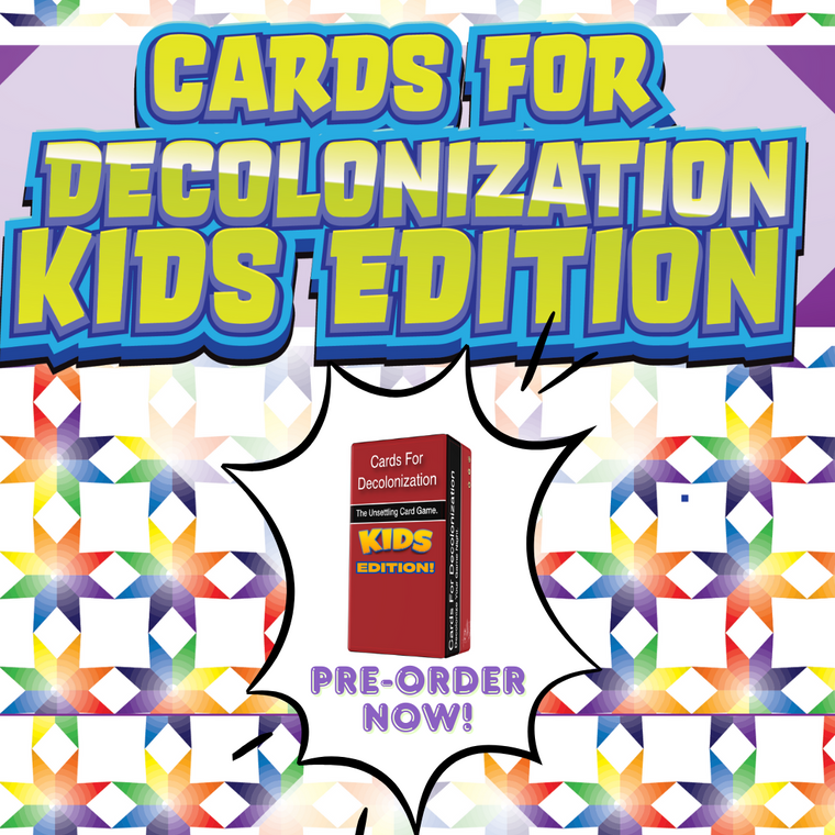 Cards For Decolonization- KIDS EDITION!