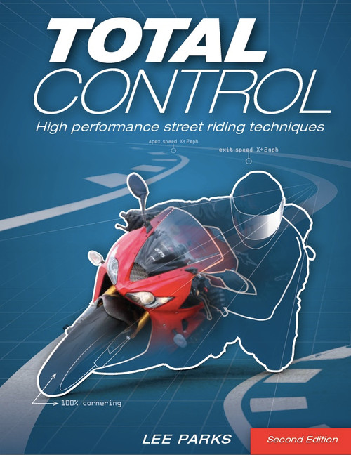 Total Control High Performance Street Riding Techniques Second Edition