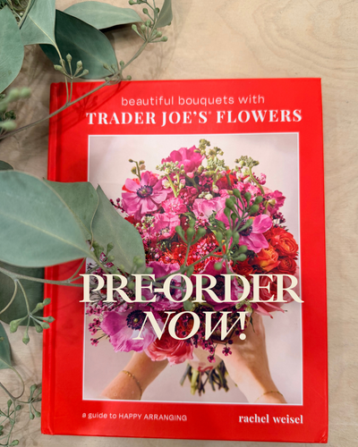 PRE-ORDER: Beautiful Bouquets with Trader Joe's Flowers