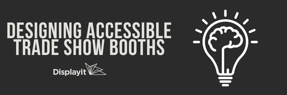 Designing Accessible Trade Show Booths
