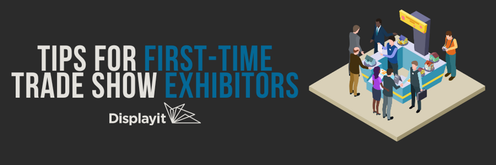Tips for First-Time Trade Show Exhibitors