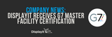 Displayit, LLC Achieves G7® Certification for Fabric Printing Excellence