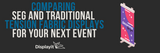 Comparing SEG and Traditional Tension Fabric Displays for Your Next Event