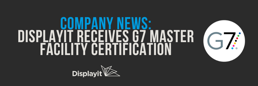 Displayit, LLC Achieves G7® Certification for Fabric Printing ...