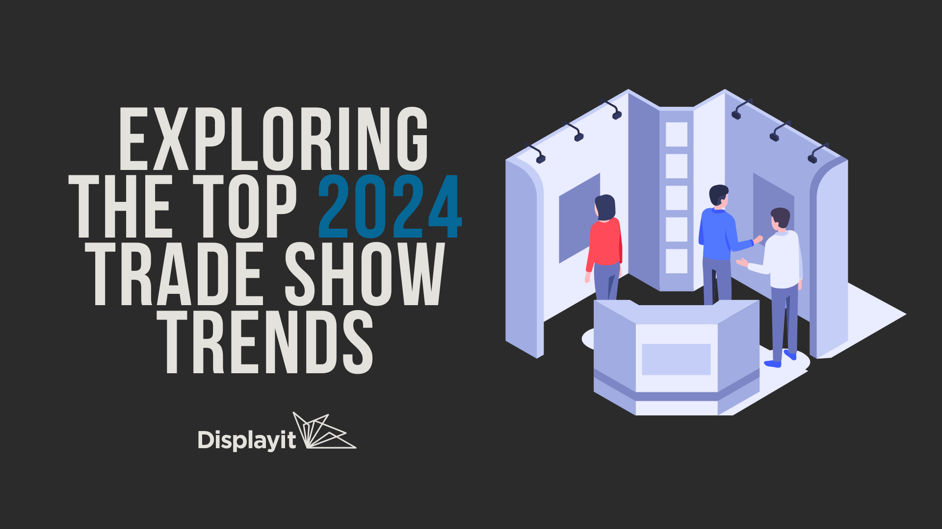 Trade Show Display Trends 2024 