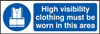 Hi Vis Clothing Must Be Worn In This Area Rigid Pvs Sign White/Blue Size 300X100 BSS11689N