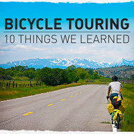 Bicycle Touring - 10 Things We Learned