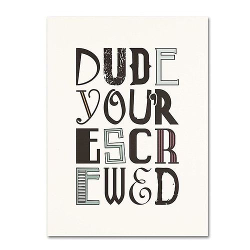 Trademark Fine Art 'Dude Screwed' 18" x 24" Canvas Art (65dca7aff99b2575f686c3dc_ud)