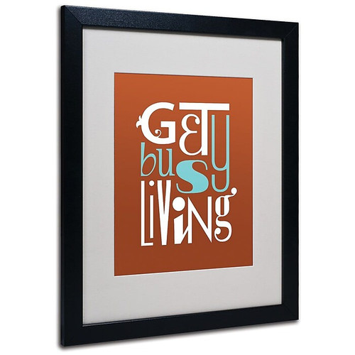 Trademark Fine Art 'Get Busy Living III' 16" x 20" Black Frame Art (65dca97cf99b2575f686c8b4_ud)