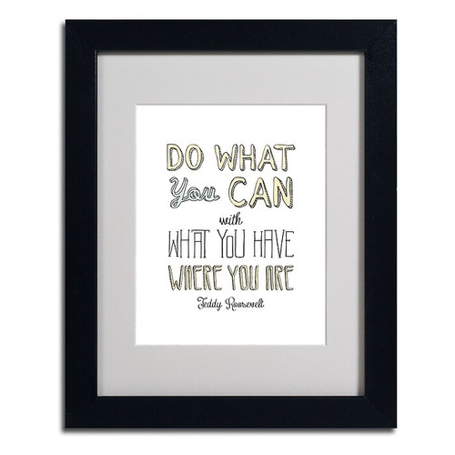 Trademark Megan Romo "Do What You Can" Art, White Matte W/Black Frame, 11" x 14" (65dcf9f0e8837636b11a31ff_ud)