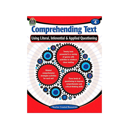 Teacher Created Resources Comprehending Text Using Literal, Inferential, and Applied Questioning Workbook (TCR8247)