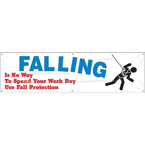 Accuform Banner; FALLING IS NO WAY TO SPEND YOUR WORK DAY-USE FALL PROTECTION, 28"x8', Vinyl (MBR877)