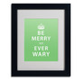Trademark Megan Romo "Be Ever Wary" Art, White Matte W/Black Frame, 11" x 14" (65dcfcd6e8837636b11a3f86_ud)