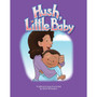 Teacher Created Materials Physical Book Hush, Little Baby Lap Book (12819)