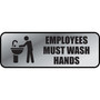 Cosco Sign, Brushed Metallic, EMPLOYEE MUST WASH HANDS, 9"L  x 3"H, Black Text, Set of 3 (098205PK3)