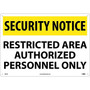 Security Notice Signs; Restricted Area Authorized Personnel Only, 14X20, Rigid Plastic (65dd4d15e8837636b11cca57_ud)