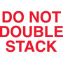 "Do Not Double Stack" Labels, White/Red, 5" x 3", 500/Rl (65dd865be8837636b11ed80e_ud)