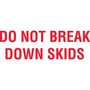 "Do Not Break Down Skids" Labels, White/Red, 5" x 3", 500/Rl (65dd868de8837636b11ed906_ud)