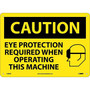 Caution Signs; Eye Protection Required When Operating This Machine, Graphic, 10X14, Rigid Plastic (65dd8884e8837636b11edfa3_ud)